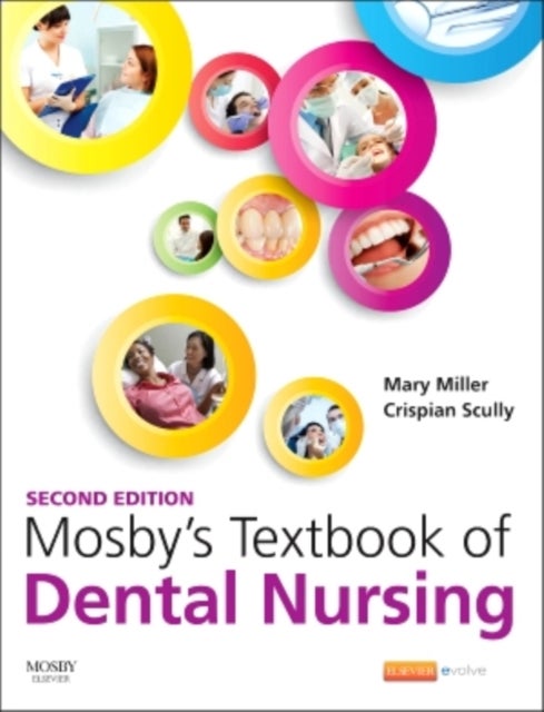 Bilde av Mosby&#039;s Textbook Of Dental Nursing Av Mary (general Manager Edh Education Centre Eastman Dental Nursing Dental Hygiene And Dental Therapy Eastman