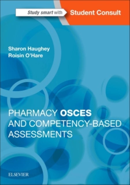 Bilde av Pharmacy Osces And Competency-based Assessments Av Sharon (senior Lecturer (education) School Of Pharmacy Queen&#039;s University Belfast Uk) Haughey,