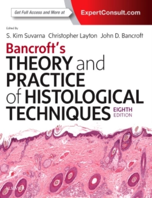 Bilde av Bancroft&#039;s Theory And Practice Of Histological Techniques Av Kim S Mbbs Bsc Frcp Frcpath (departme Suvarna