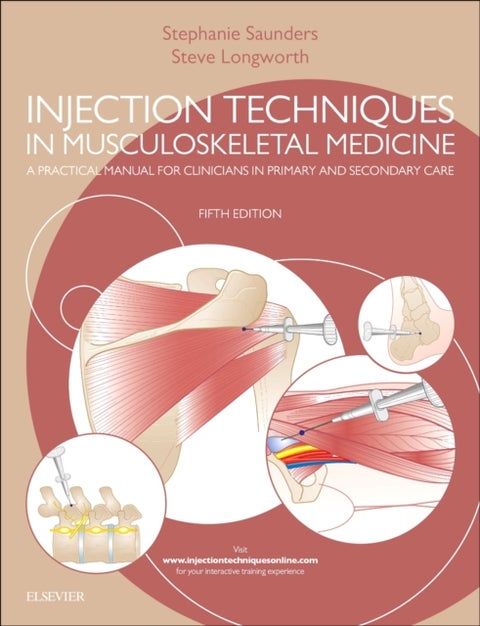 Injection Techniques in Musculoskeletal Medicine - A Practical Manual for Clinicians in Primary and Secondary Care