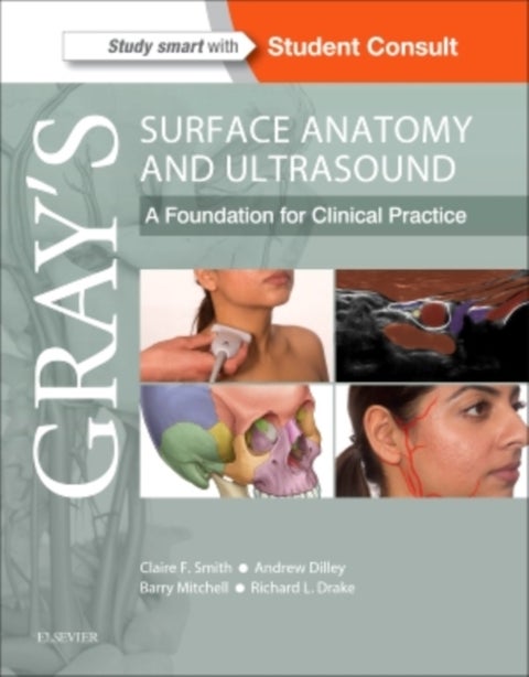 Gray's Surface Anatomy and Ultrasound - A Foundation for Clinical Practice