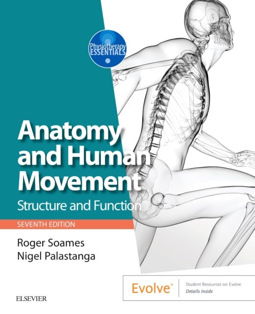 Bilde av Anatomy And Human Movement Av Roger W. (professor Emeritus Centre For Anatomy And Human Identification College Of Life Sciences University Of Dundee D