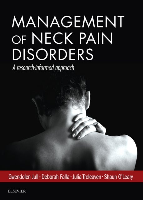 Bilde av Management Of Neck Pain Disorders Av Gwendolen (emeritus Professor Physiotherapy School Of Health And Rehabilitation Sciences The University Of Queens