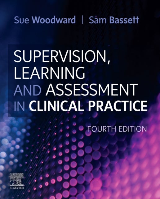 Bilde av Supervision, Learning And Assessment In Clinical Practice