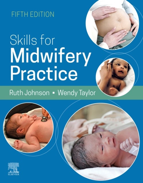 Bilde av Skills For Midwifery Practice, 5e Av Ruth (supervisor Of Midwives&lt;br&gt;formerly Senior Lecturer Midwifery &lt;br&gt;university Of Hertfordshire &l