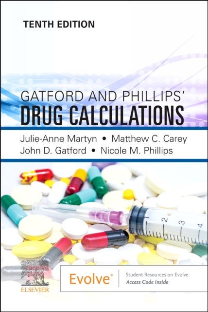 Bilde av Gatford And Phillips&#039; Drug Calculations Av Julie Dipappsci(nurs) Bnurs Med(t&amp;d) Phd Sfhea (senior Lecturer In Nursing School Of Nursing Midwi