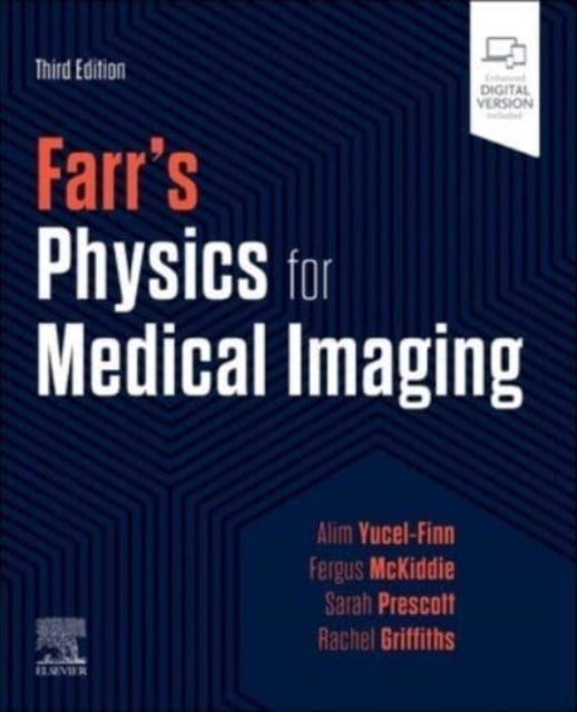 Bilde av Farr&#039;s Physics For Medical Imaging Av Alim Yucel-finn, Fergus Mckiddie, Sarah Prescott, Rachel Griffiths