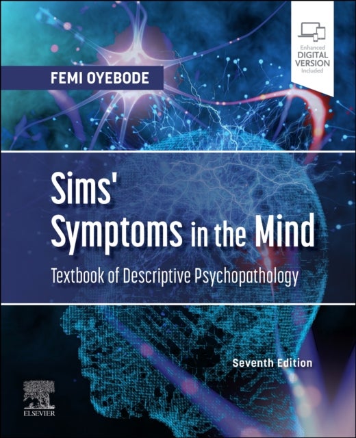 Bilde av Sims&#039; Symptoms In The Mind: Textbook Of Descriptive Psychopathology Av Femi Mbbs Md Phd Frcpsych (professor Of Psychiatry And Consultant Psychiat