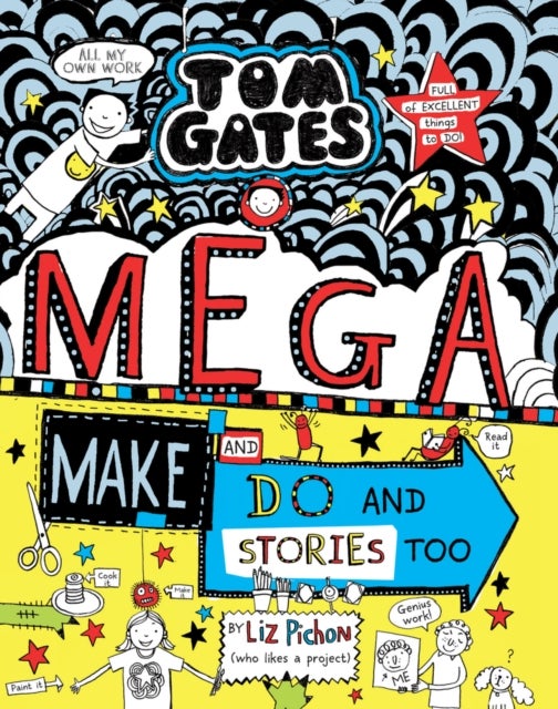Bilde av Tom Gates: Mega Make And Do And Stories Too! Av Liz Pichon
