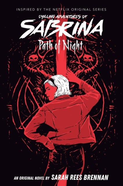 Bilde av Path Of Night (the Chilling Adventures Of Sabrina Av Sarah Rees Brennan