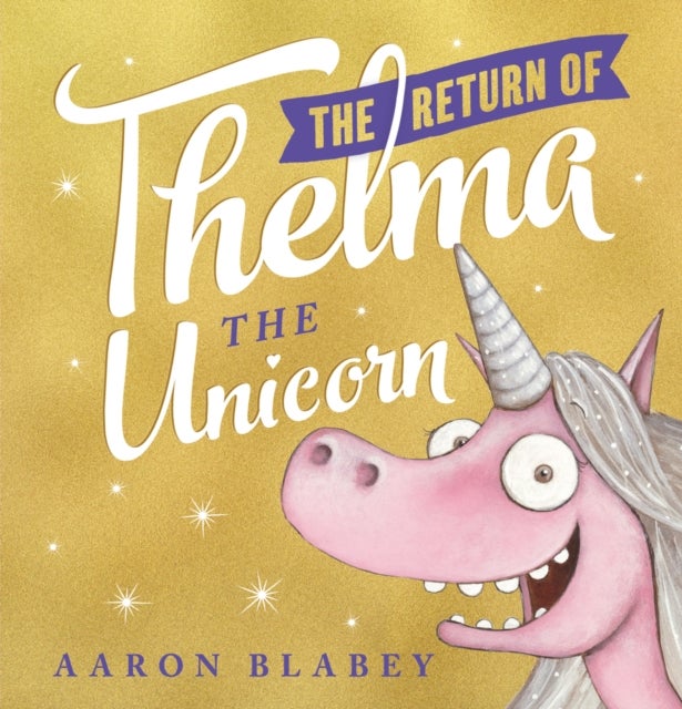 Bilde av The Return Of Thelma The Unicorn Av Aaron Blabey
