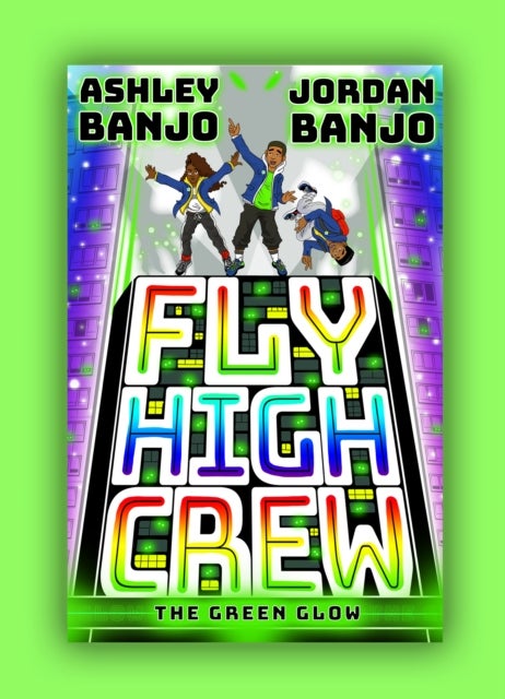 Bilde av Fly High Crew: The Green Glow Av Ashley Banjo, Jordan Banjo