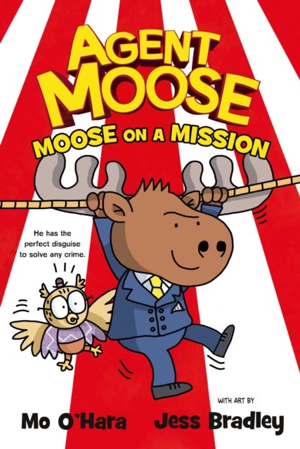 Bilde av Agent Moose: Moose On A Mission Av Mo O&#039;hara
