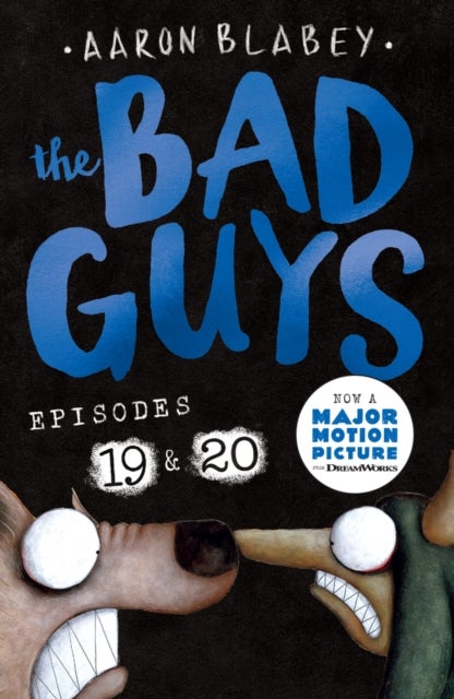 The Bad Guys: Episode 19 & 20
