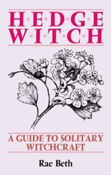 Hedge Witch - A Guide to Solitary Witchcraft