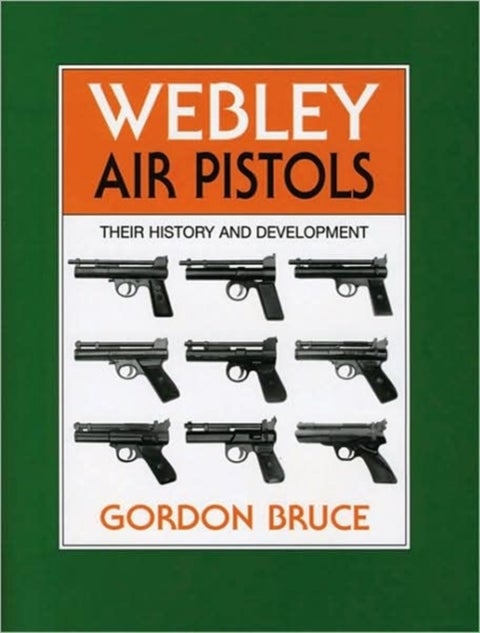 Webley Air Pistols - Their History and Development