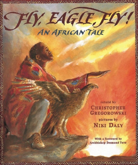 Fly, Eagle, Fly! - An African Tale