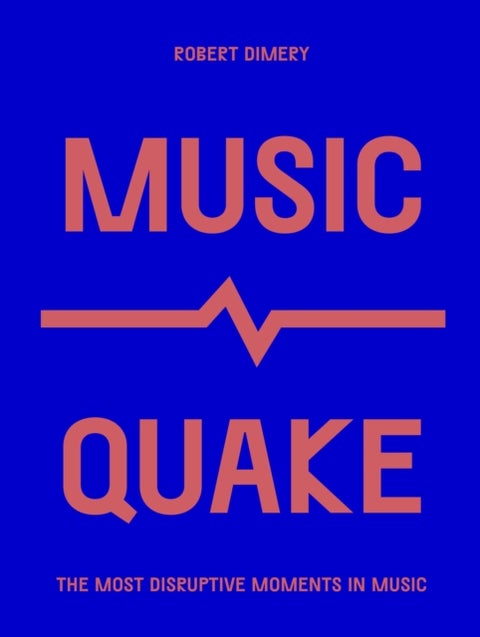 MusicQuake - The Most Disruptive Moments in Music