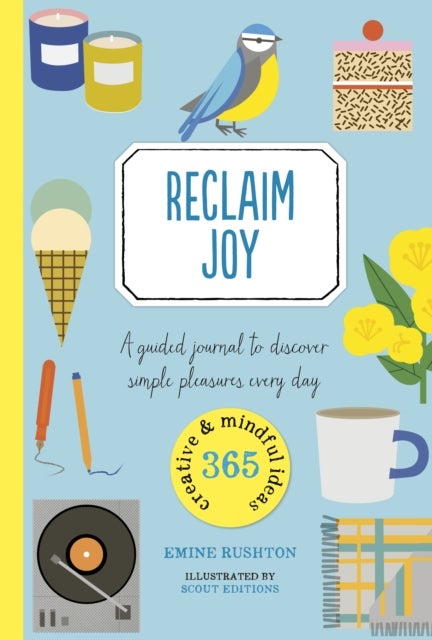 Reclaim Joy av Emine Rushton