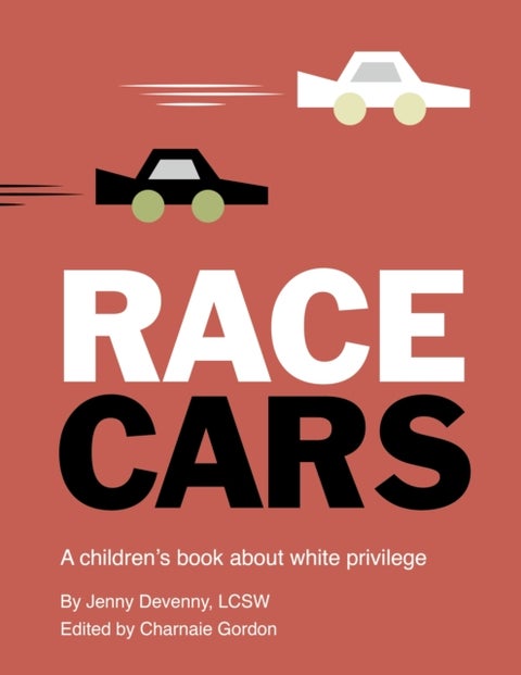 Race Cars - A children's book about white privilege