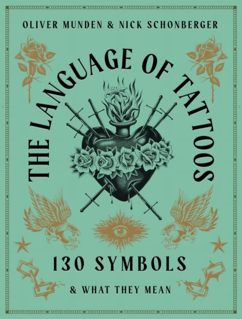 The Language of Tattoos - 130 Symbols and What They Mean