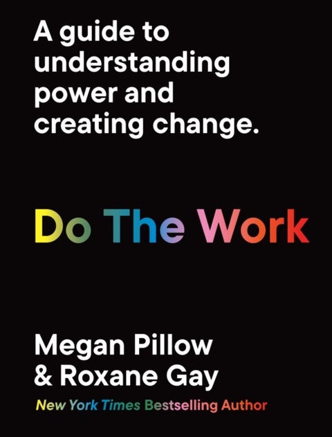 Do The Work - A guide to understanding power and creating change.