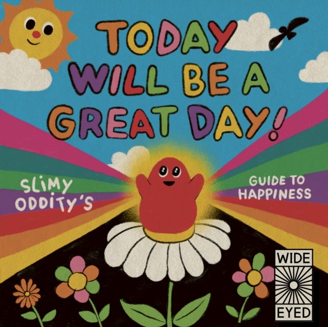Bilde av Today Will Be A Great Day! Av Slimy Oddity