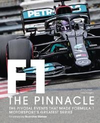 Formula One: The Pinnacle - The pivotal events that made F1 the greatest motorsport series
