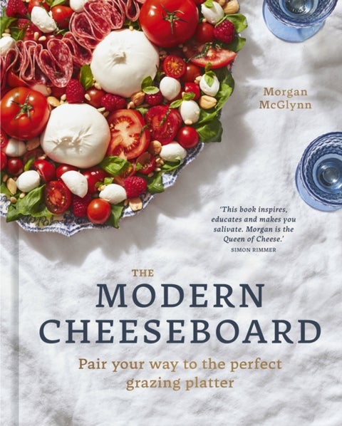 The Modern Cheeseboard - Pair your way to the perfect grazing platter