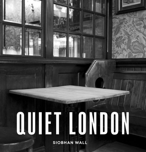Quiet London - updated edition