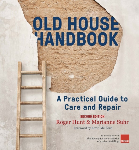Old House Handbook - A Practical Guide to Care and Repair, 2nd edition