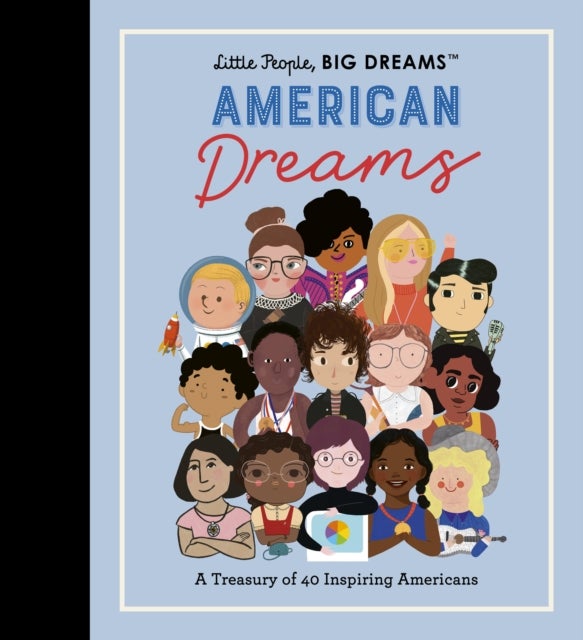 Bilde av Little People, Big Dreams: American Dreams Av Maria Isabel Sanchez Vegara, Lisbeth Kaiser