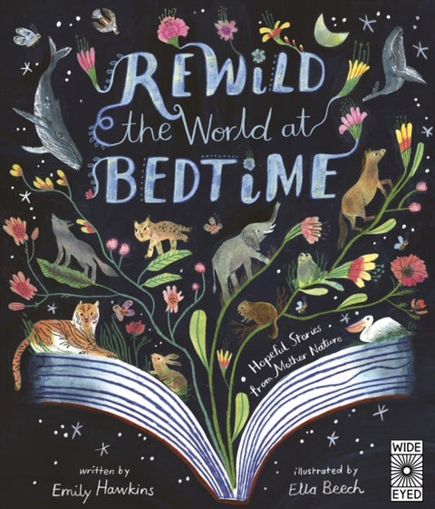 Rewild the World at Bedtime - Hopeful Stories from Mother Nature
