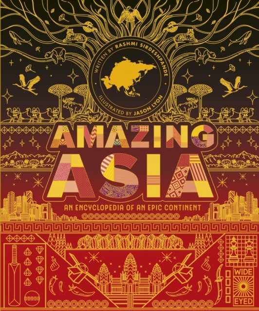 Amazing Asia - An Encyclopedia of an Epic Continent