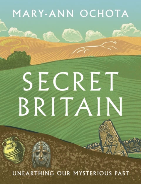 Secret Britain - Unearthing our Mysterious Past