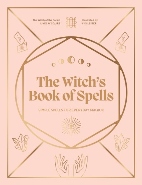 The Witch's Book of Spells - Simple spells for everyday magick