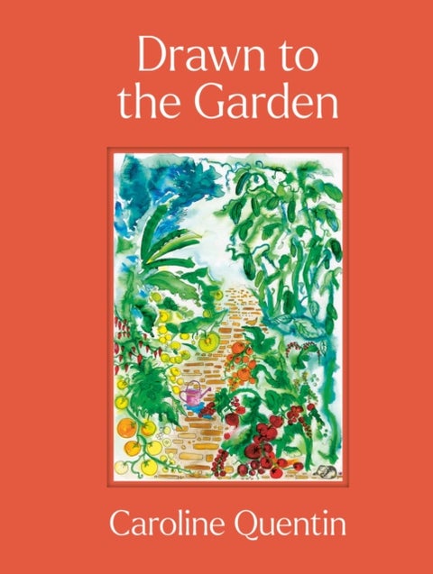 Drawn to the Garden - THE SUNDAY TIMES BESTSELLER