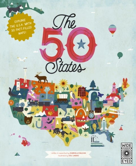 The 50 States - Explore the U.S.A. with 50 fact-filled maps!