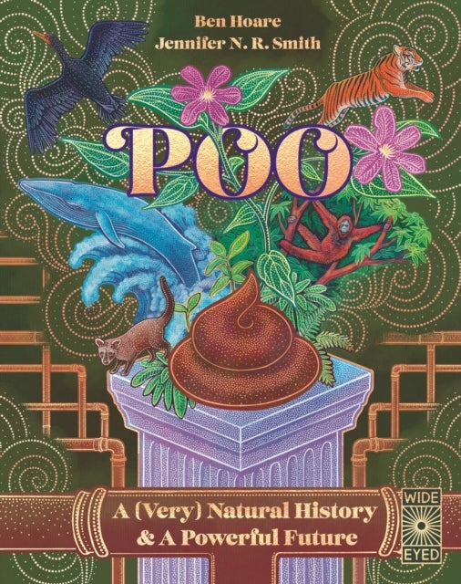 Poo - A (Very) Natural History & A Powerful Future