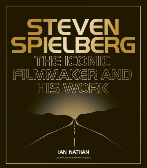 Steven Spielberg - The Iconic Filmmaker and His Work