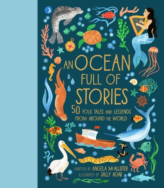 An Ocean Full of Stories - 50 Folktales and Legends from Around the World