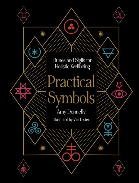 Practical Symbols - Runes and sigils for holistic wellbeing