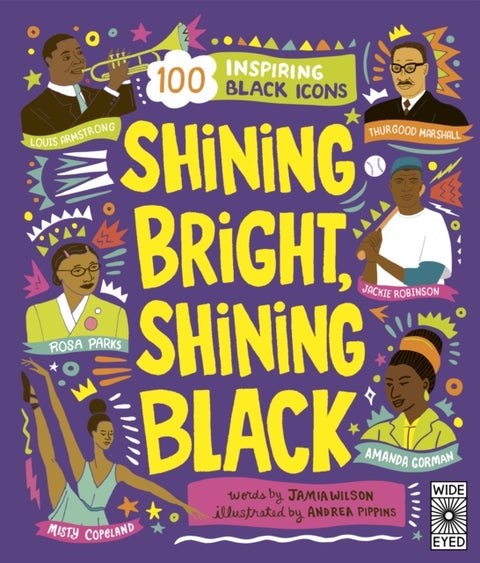 Shining Bright, Shining Black - Meet 100 Inspiring Black Icons