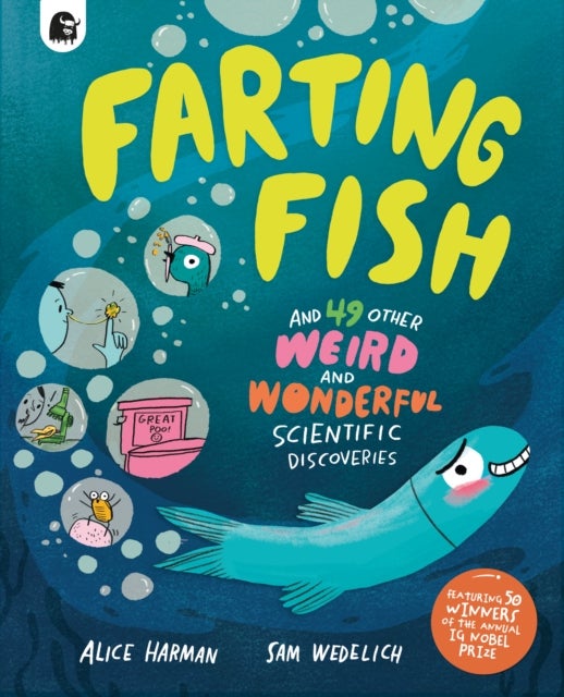 Farting Fish - and 49 other weird and wonderful scientific discoveries