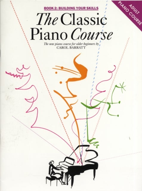 The Classic Piano Course Book 2 - Building Your Skills