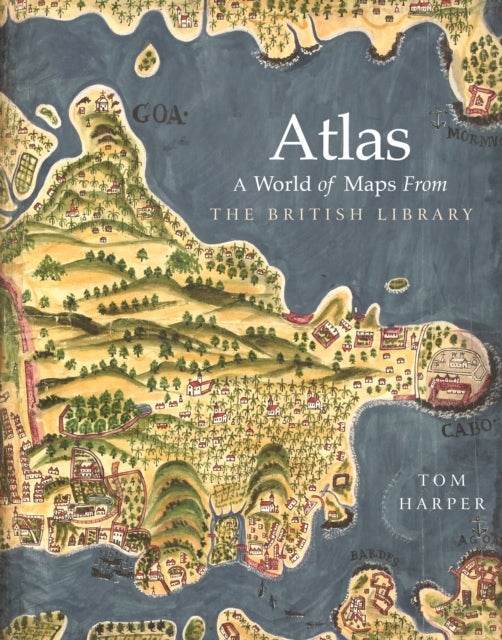 Atlas - A World of Maps from the British Library
