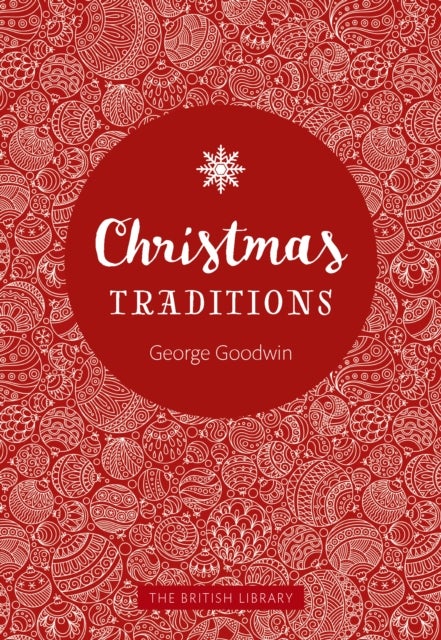 Christmas Traditions - A Celebration of Christmas Lore