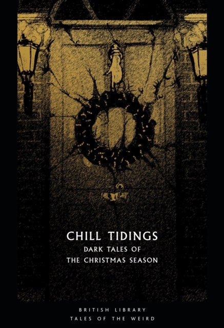 Chill Tidings - Dark Tales of the Christmas Season
