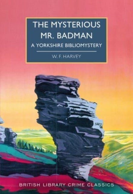 The Mysterious Mr. Badman - A Yorkshire Bibliomystery