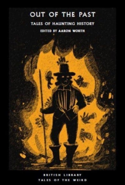 Out of the Past - Tales of Haunting History